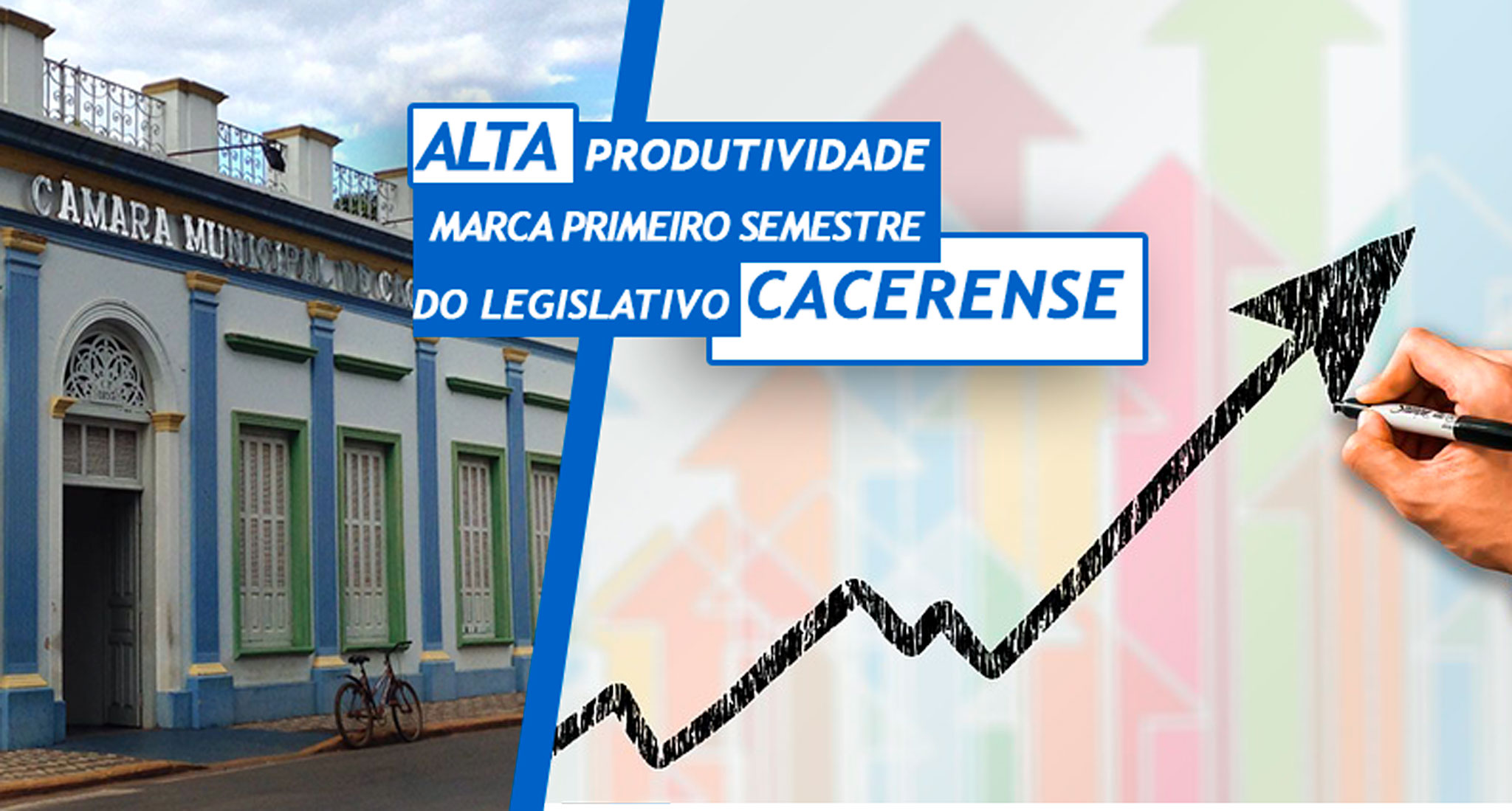 Alta produtividade marca primeiro semestre do Legislativo Cacerense