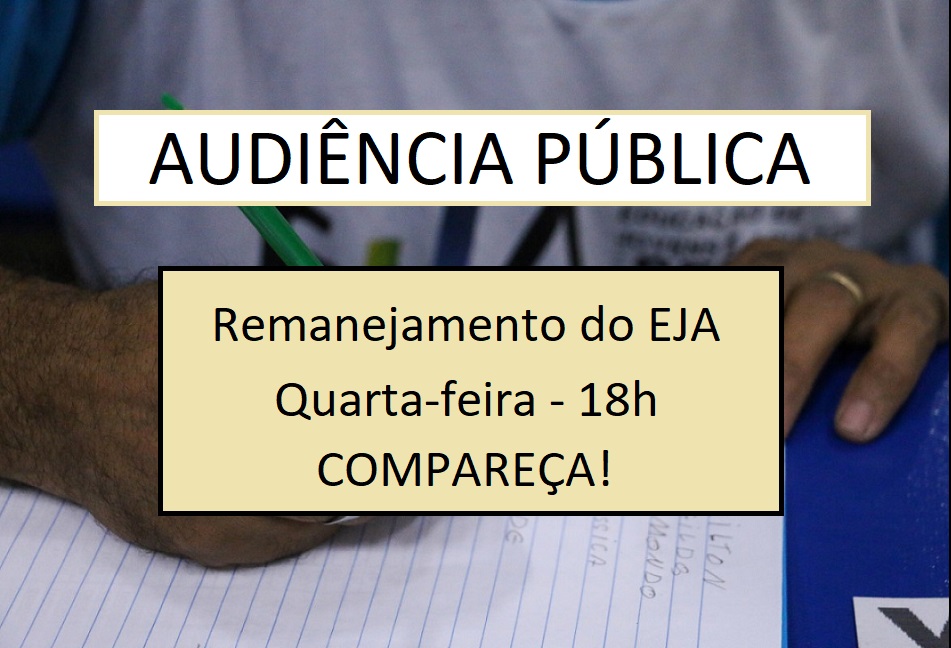 Audiência pública convida população para discutir remanejamento das salas do EJA