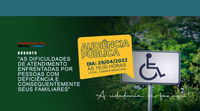 Audiência Pública nesta sexta-feira (29) debate dificuldades de acessibilidade de Pessoas com Deficiência e seus familiares; saiba como participar