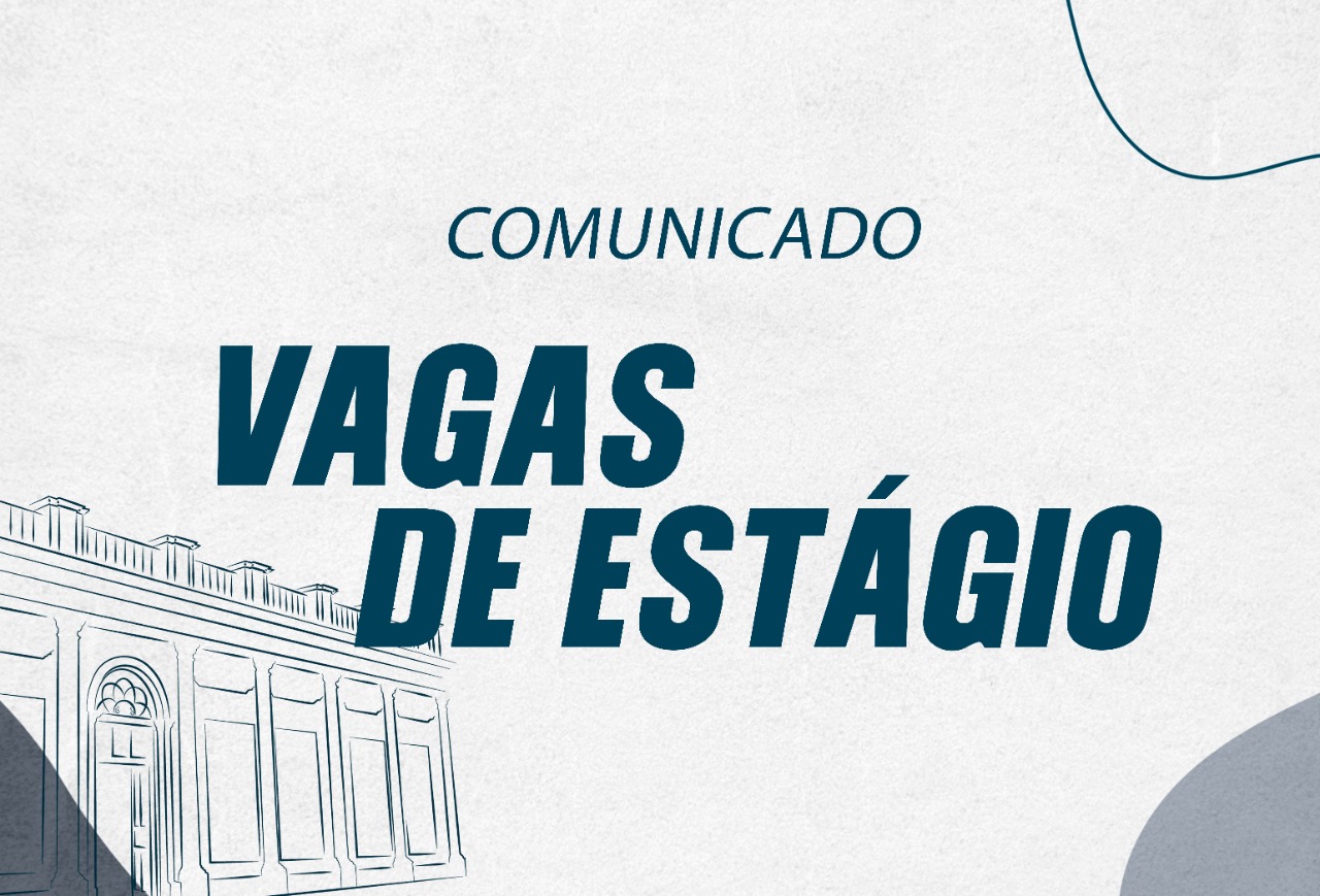 COMUNICADO: ABERTURA DE VAGAS DE ESTÁGIO EM DIREITO E SISTEMAS DA INFORMAÇÃO