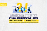 CONVITE: Audiência Pública na noite desta quarta-feira (dia 1º) debate PEC 32 da reforma administrativa