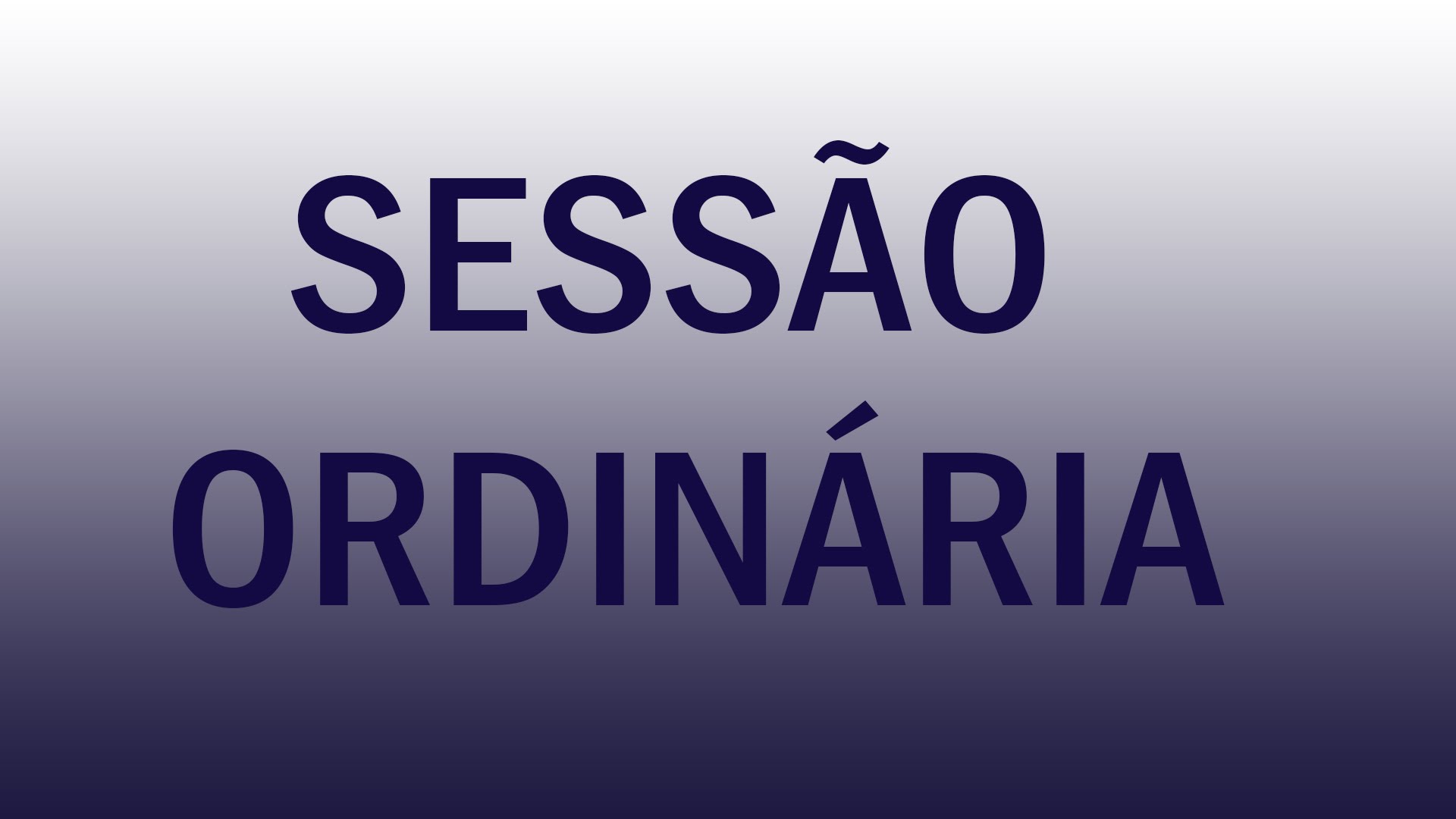 Hoje tem sessão ordinária. Participe!